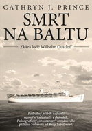 Smrt na Baltu: Zkáza lodě Wilhelm Gustlo - Kniha