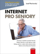 Internet pro seniory: Aktualizované vydání knihy, která pomohla již 20 000 seniorů - Kniha