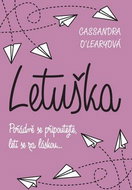 Letuška: Pořádně se připoutejte, letí se za láskou... - Kniha