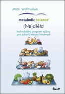 Metabolic Balance® (Ne)diéta: Individuálny program výživy pre zdravú telesnú hmotnosť - Kniha