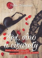 Sex, víno a cigarety: Román o hledání hranic mezi citem, sexem, závislostí a vlastním životem - Kniha