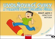 Uvolňovací cviky a tvarové prvky psacího písma: Český jazyk 1, upraveno pro děti s SVP - Kniha