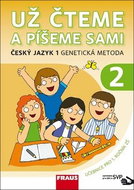 Už čteme a píšeme sami Český jazyk 1 Genetická metoda: upraveno pro děti s SVP - Kniha