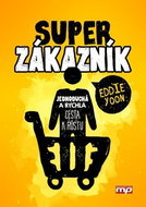 Superzákazník: Jednoduchá a rychlá cesta k růstu - Kniha