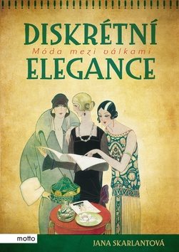 Diskrétní elegance: Móda mezi válkami - Kniha - Main image