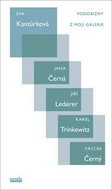 Podobizny z Mojí galerie: Jana Černá, Jiří Lederer, Karel Trinkewitz, Václav Černý - Kniha