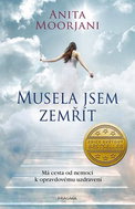 Musela jsem zemřít: Má cesta od nemoci k opravdovému uzdravení - Kniha