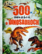 500 senzácií o dinosauroch - Kniha