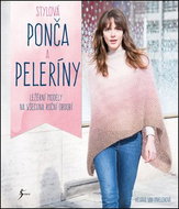 Stylová ponča a peleríny: Léžérní modely na všechna roční období - Kniha