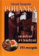 Pohanka ve mlýně a v kuchyni: 151 receptů - Kniha
