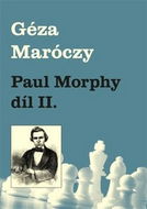 Paul Morphy díl II. - Kniha