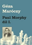 Paul Morphy díl I. - Kniha