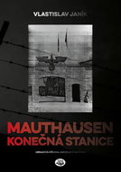 Mauthausen Konečná stanice - Kniha