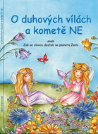 O duhových vílách a kometě NE: aneb Jak se zloníci dostali na planetu Zemi - Kniha