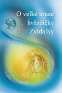 O velké touze hvězdičky Zvídalky - Kniha