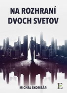 Na rozhraní dvoch svetov - Kniha