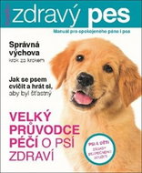 Zdravý pes: Manuál pro spokojeného psa i jeho pána - Kniha