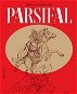 Parsifal: příběh rytíře Kulatého stolu - Kniha