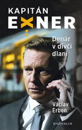 Denár v dívčí dlani: Kapitán Exner - Kniha