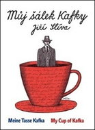 Můj šálek Kafky Meine Tasse Kafka My Cup of Kafka - Kniha
