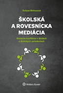 Školská a rovesnícka mediácia: Riadenie konfliktov v školách a školských zariadeniach - Kniha