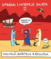 Opráski zhistorje svjeta II: Mizlitelé, bořítele & ževlička - Kniha