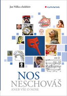 Nos neschováš: aneb Vše o nose - Kniha