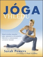 Jóga vhledu: Nová syntéza tradiční jógy, meditace a východních přístupů k uzdravování a život - Kniha