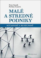 Malé a stredné podniky: Súčasnosť a budúcnosť - Kniha