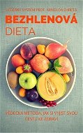 Bezhlenová dieta: Vědecká metoda, jak si vyjíst svou cestu ke zdraví - Kniha