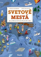 Svetové mestá: Zábavný ilustrovaný atlas pre deti - Kniha