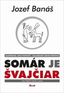 Somár je Švajčiar - Kniha