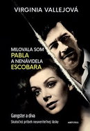 Milovala som Pabla a nenávidela Escobara: Gangster a diva - Kniha