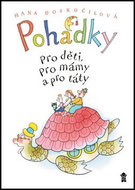 Pohádky pro děti, pro mámy a pro táty - Kniha