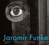 Jaromír Funke: Avantgardní fotograf - Kniha
