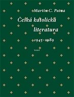 Česká katolická literatura: (1945–1989) - Kniha