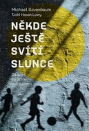 Někde ještě svítí slunce: Dětství ve stínu holokaustu - Kniha