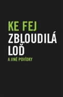 Zbloudilá loď a jiné povídky - Kniha