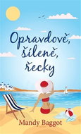 Opravdově, šíleně, řecky - Kniha