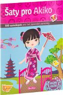 Šaty pro Akiko: 300 samolepek pro tvé japonské panenky - Kniha