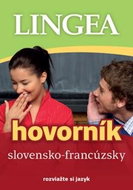 Slovensko-francúzsky hovorník: rozviažte si jazyk - Kniha