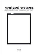 Nepořízené fotografie: Příběhy psané fotografy - Kniha