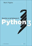 Ponořme se do Python(u) 3: Dive Into Python 3 - Kniha