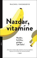 Nazdar, vitamíne: Nazdar, hořčíku, ginkgo, rybí tuku! - Kniha