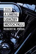 Zen a umění údržby motocyklu - Kniha