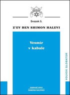 Vesmír v kabale: Sebrané spisy Shimona Haleviho - Kniha