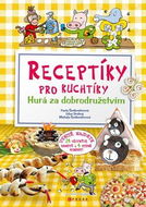 Receptíky pro kuchtíky Hurá za dobrodružstvím! - Kniha