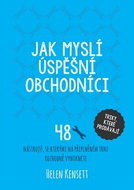 Jak myslí úspěšní obchodníci: 48 nástrojů, se kterými na přeplněném trhu rozhodně vyniknete - Kniha