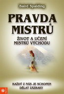 Pravda mistrů: Život a učení mistrů východu - Kniha