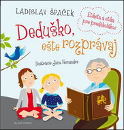 Deduško, ešte rozprávaj: Etiketa a etika pre predškolákov - Kniha